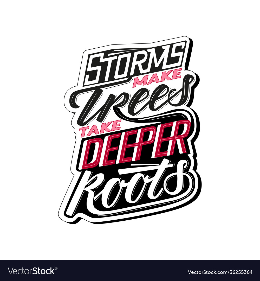Storms make trees take deeper roots vector image Storms make trees take deeper roots