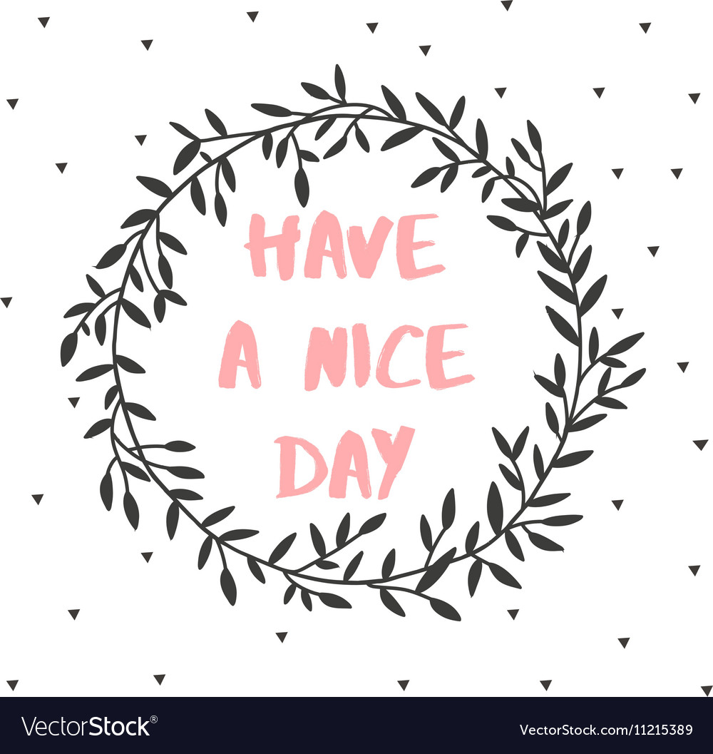 Have A Nice Day Images - Free Download on Freepik