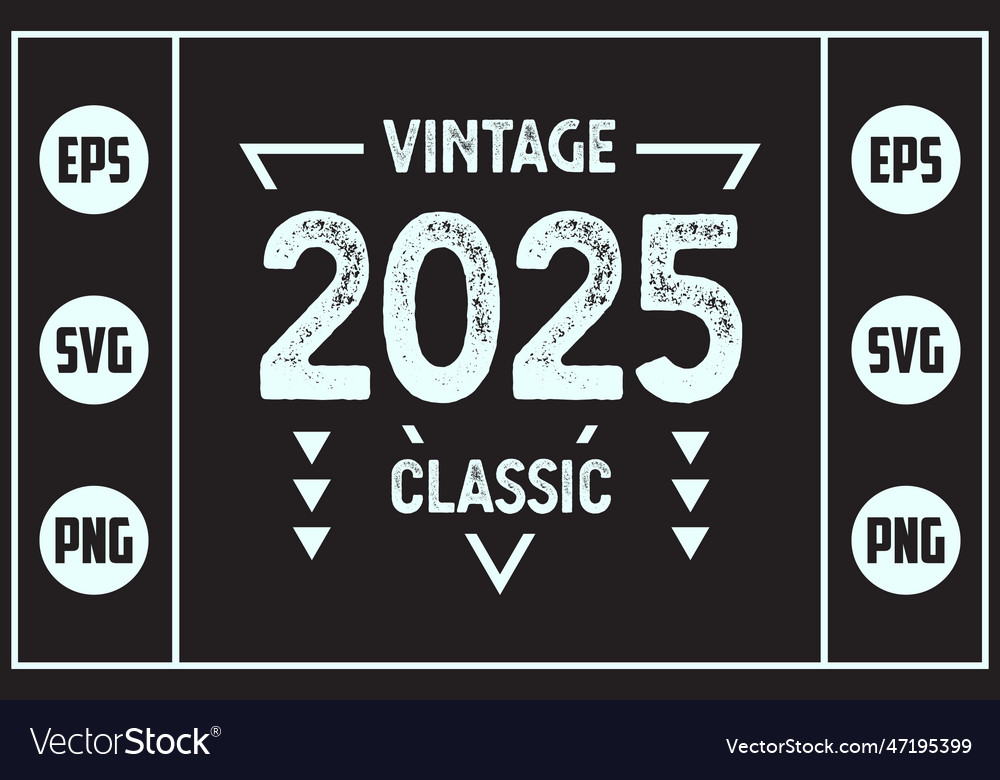 Vintage classic 2025 Royalty Free Vector Image