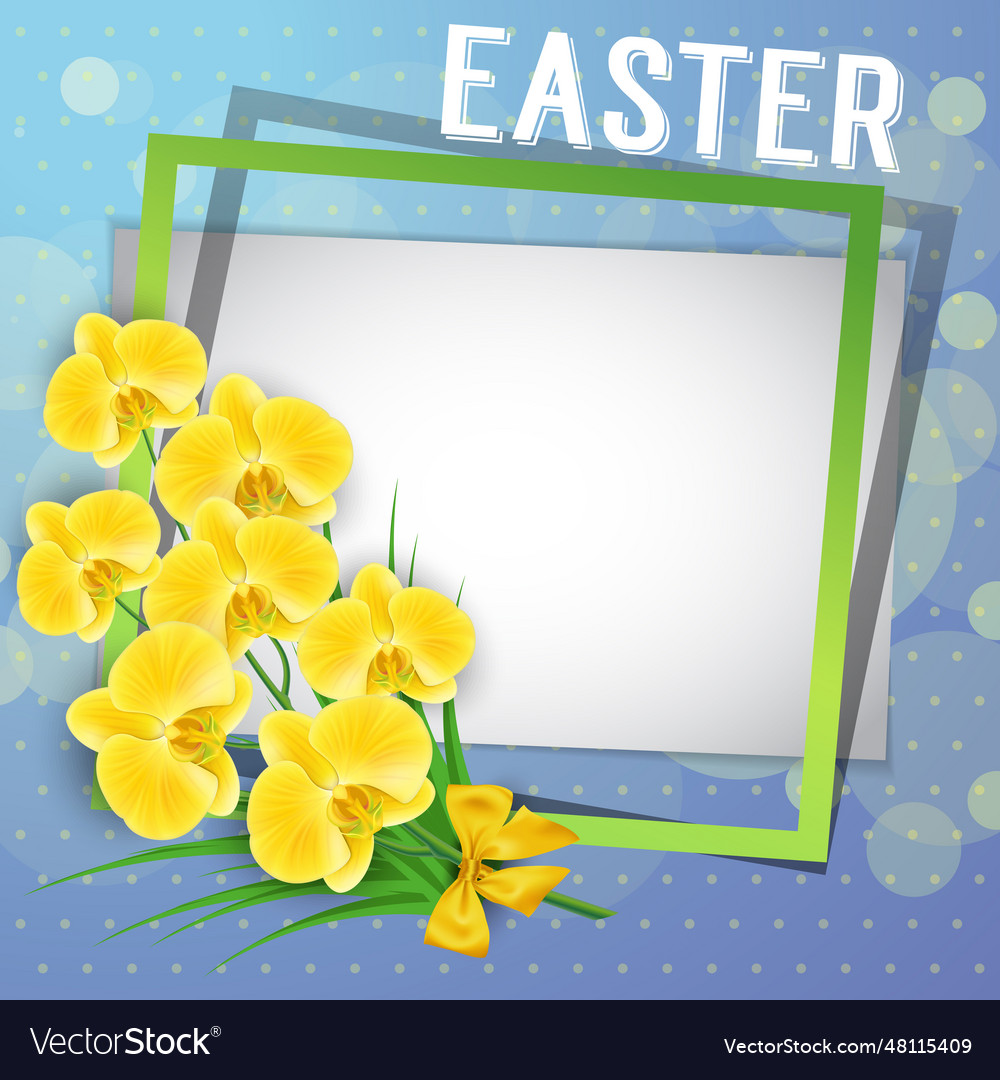 Easter text with frame and yellow orchids vector image Easter text with frame and yellow orchids
