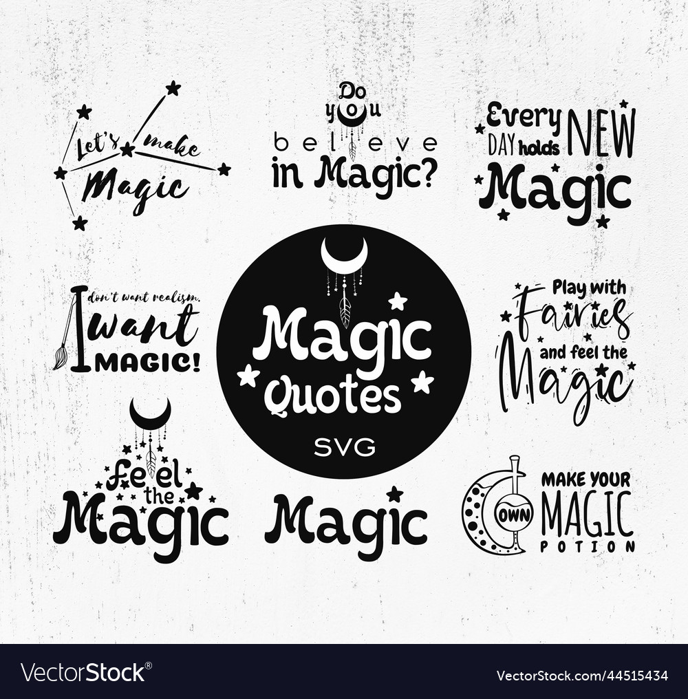 Magic svg quotes bundle kit svg lets make Vector Image