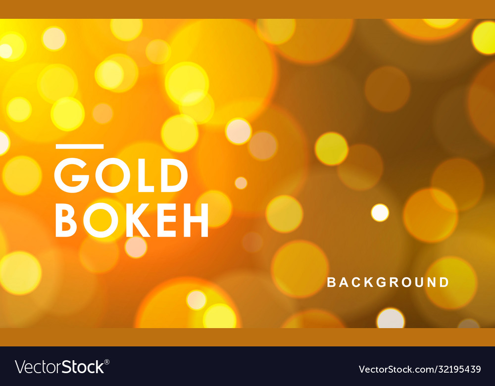 Gold abstract bokeh background sparkling lights vector image Gold abstract bokeh background sparkling lights