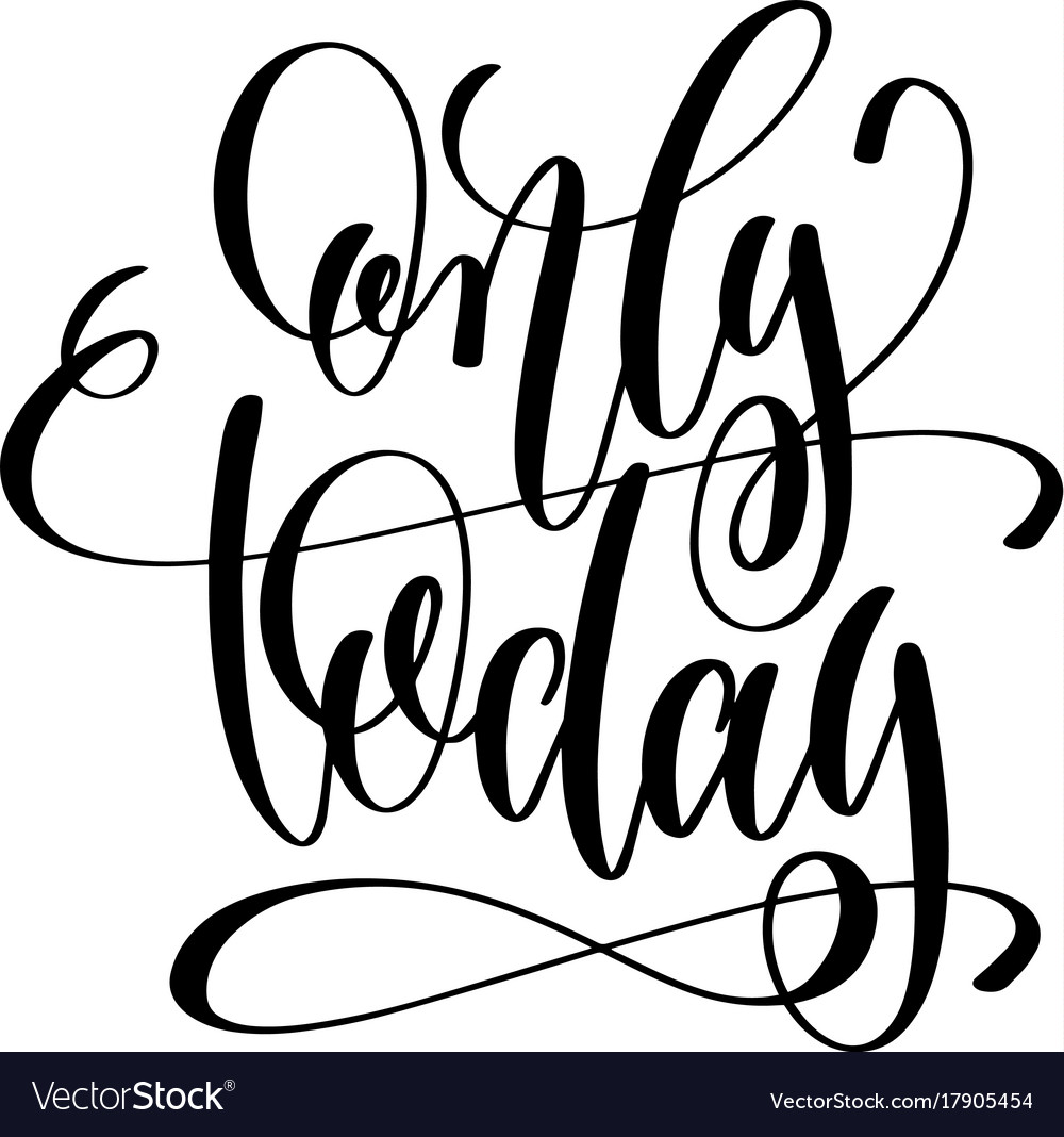 Only today - hand lettering inscription Royalty Free Vector