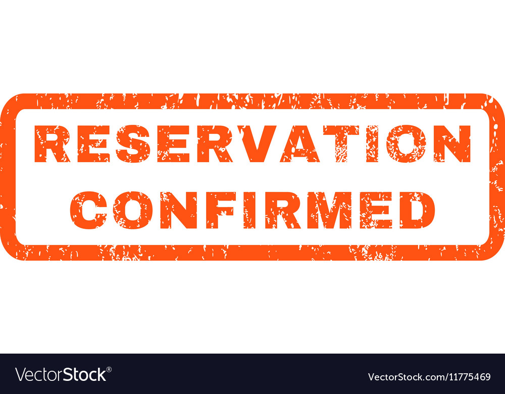 Reservation confirmed rubber stamp Royalty Free Vector Image