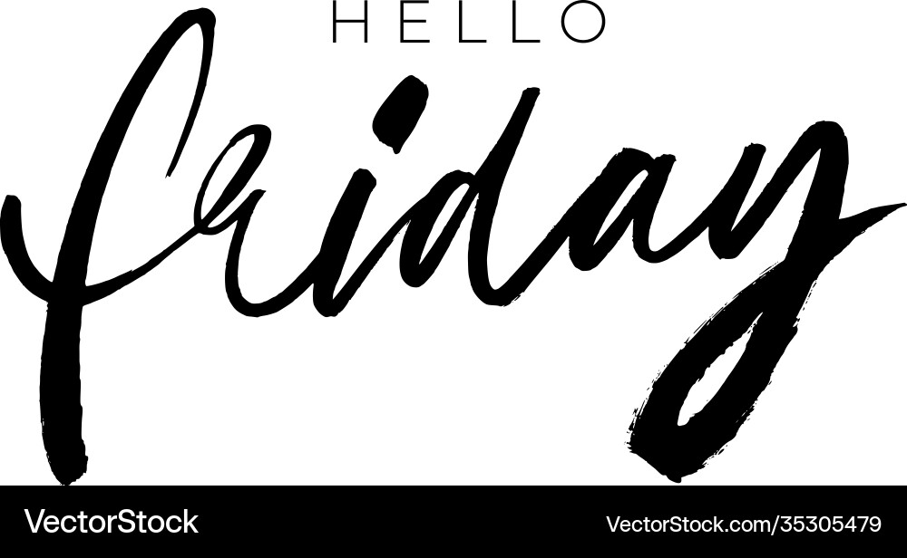 Hello friday hand drawn ink brush lettering Vector Image
