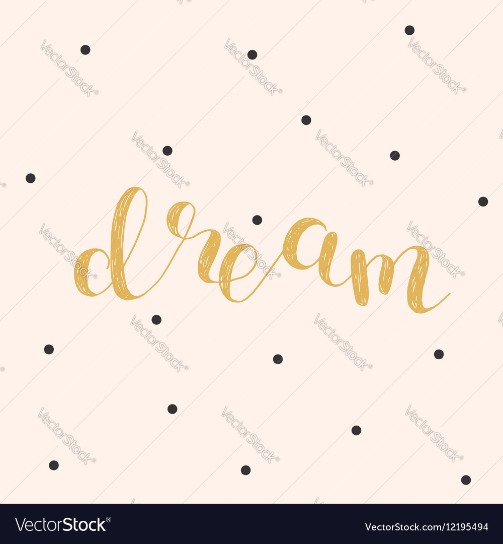 Dream brush lettering