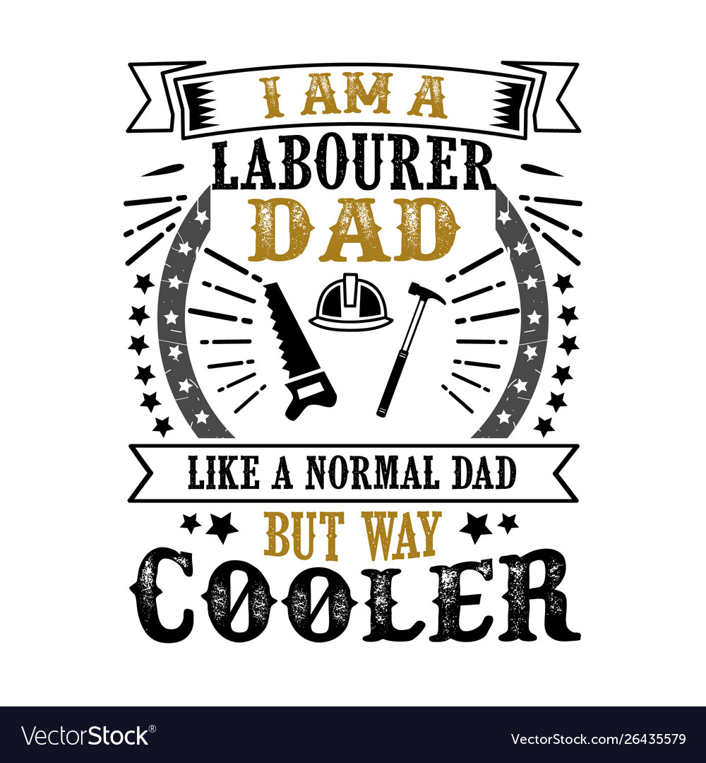 Labor Vater Tag Zitat und sagen gut vector image Labor Vater Tag Zitat und sagen gut