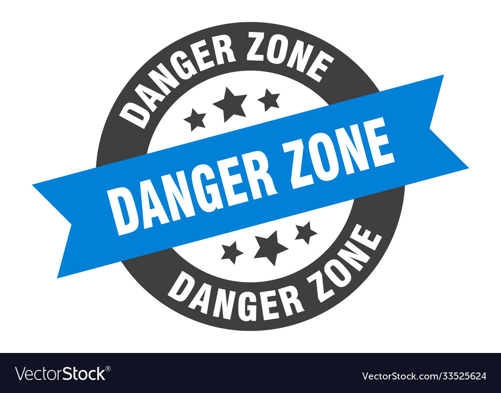 Danger zone sign round ribbon sticker isolated tag