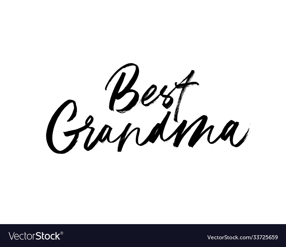 Best grandma brush calligraphy Royalty Free Vector Image