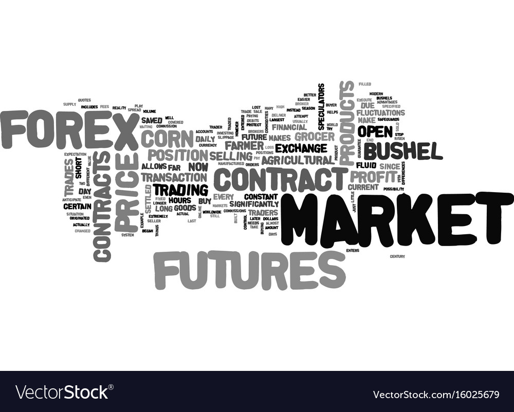 Forex Or Futures Where To Trade Text Background Vector Image