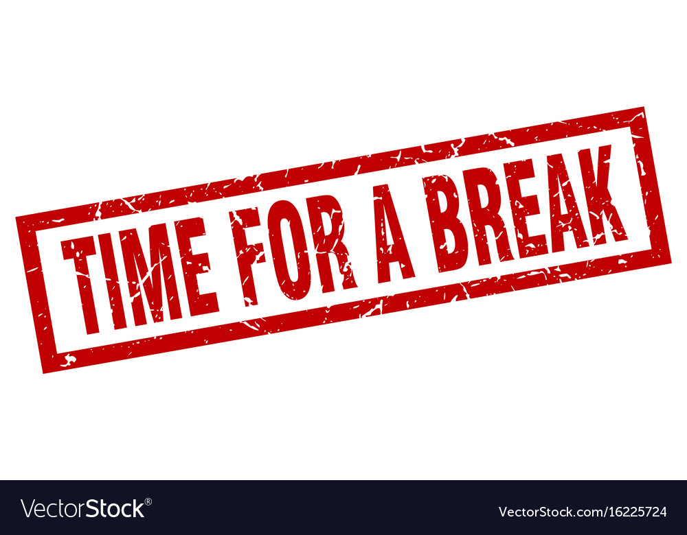 Square grunge red time for a break stamp Vector Image