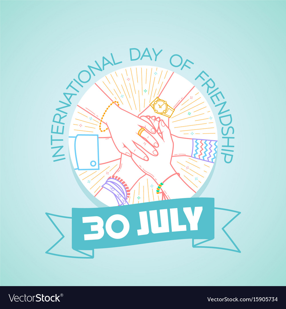 INTERNATIONAL DAY OF FRIENDSHIP - July 30, 2024 - National Today