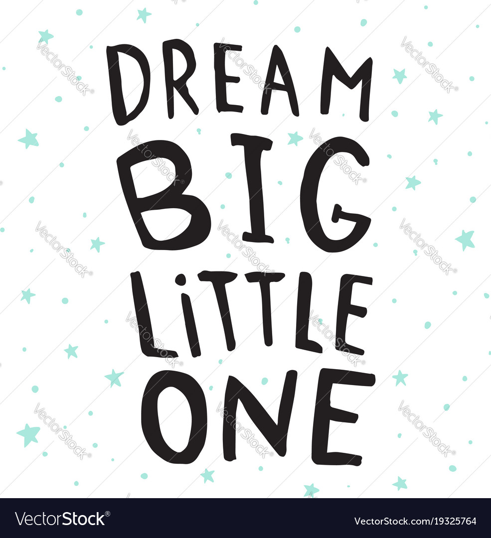 Dream big poster Royalty Free Vector Image - VectorStock