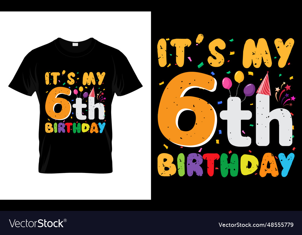 Its my 6th birthday kids happy boys