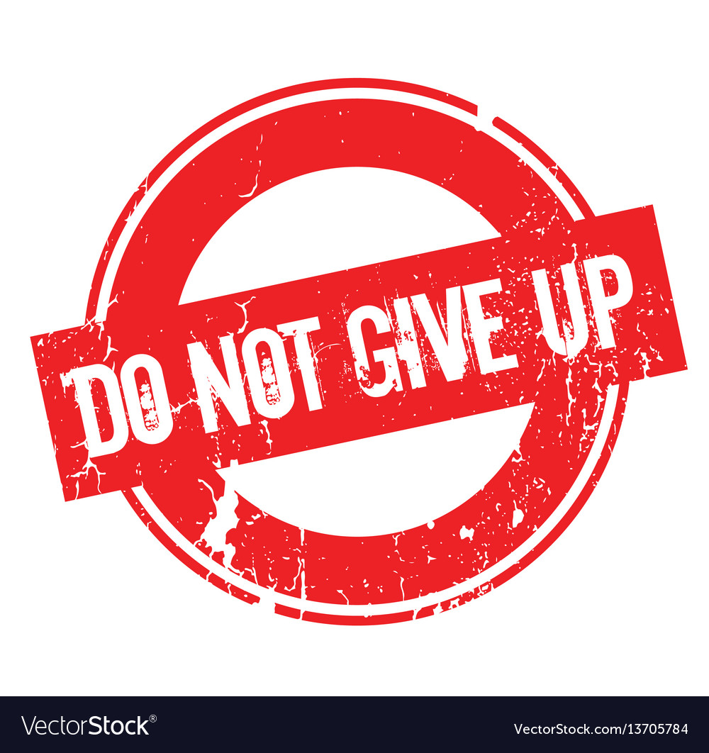 Do not give up rubber stamp Royalty Free Vector Image