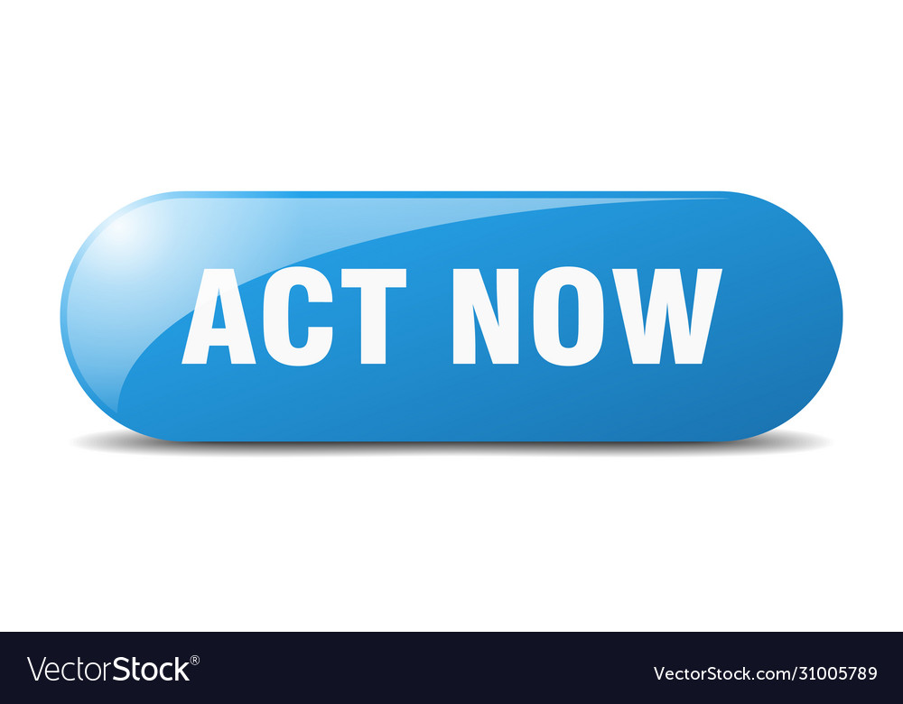 Act now button sign key push