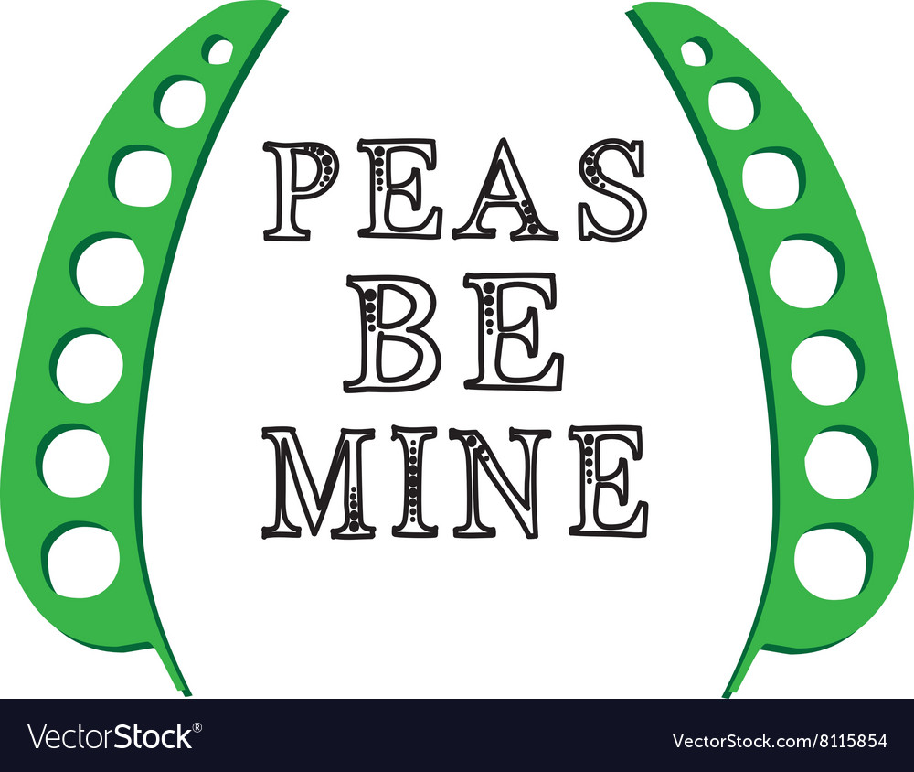 Peas be mine