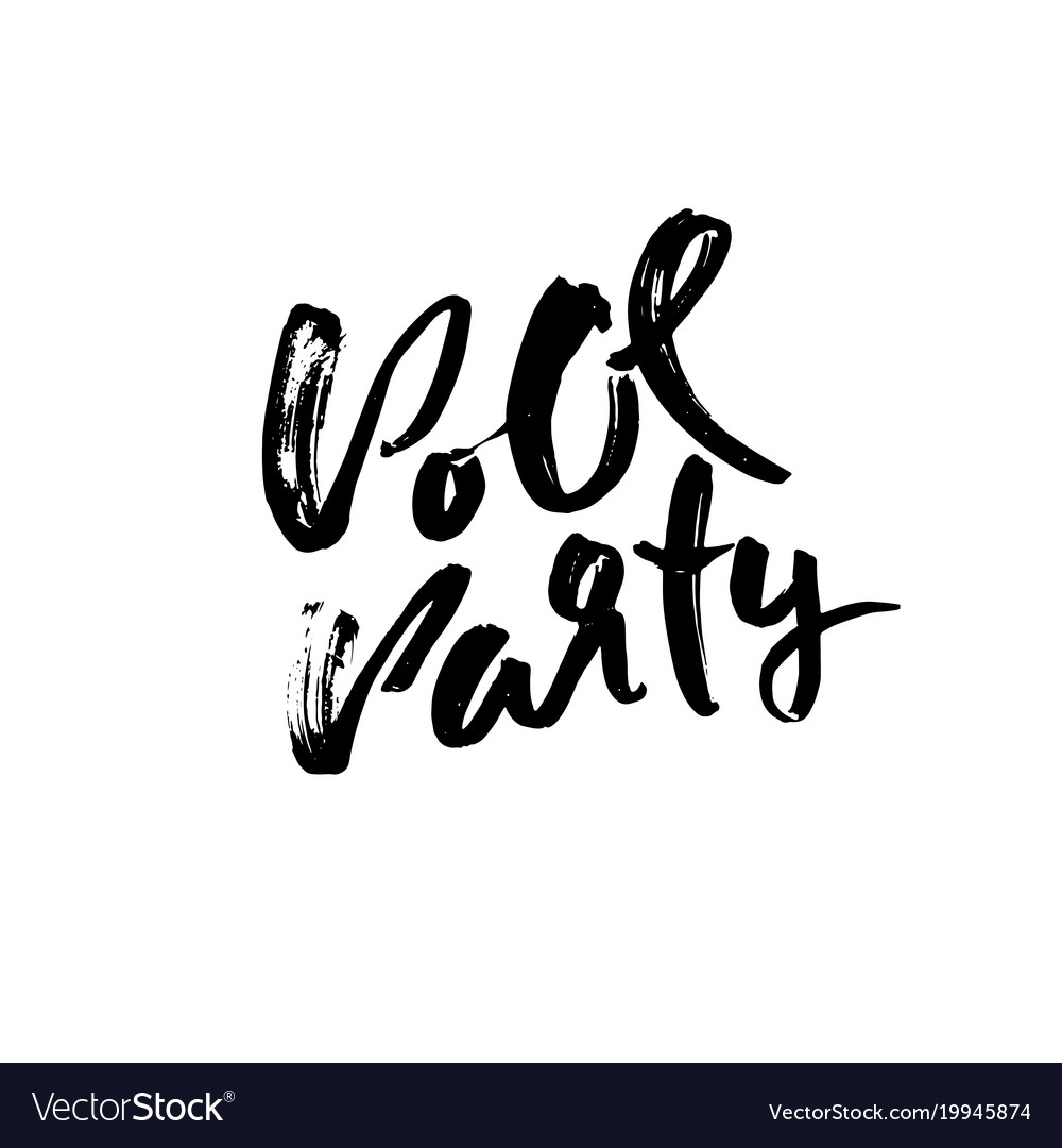 Pool party ink hand drawn lettering modern brush Vector Image