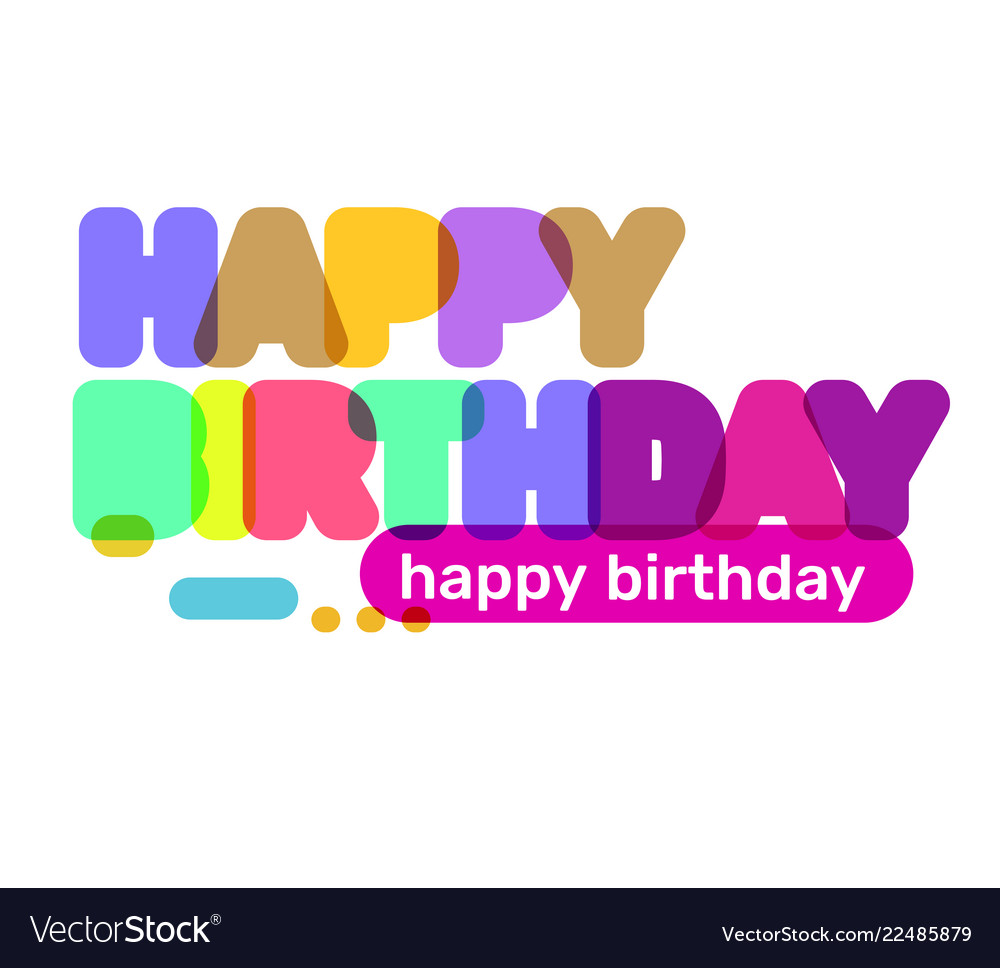 Creative Of Happy Birthday Word Lettering Vector Image