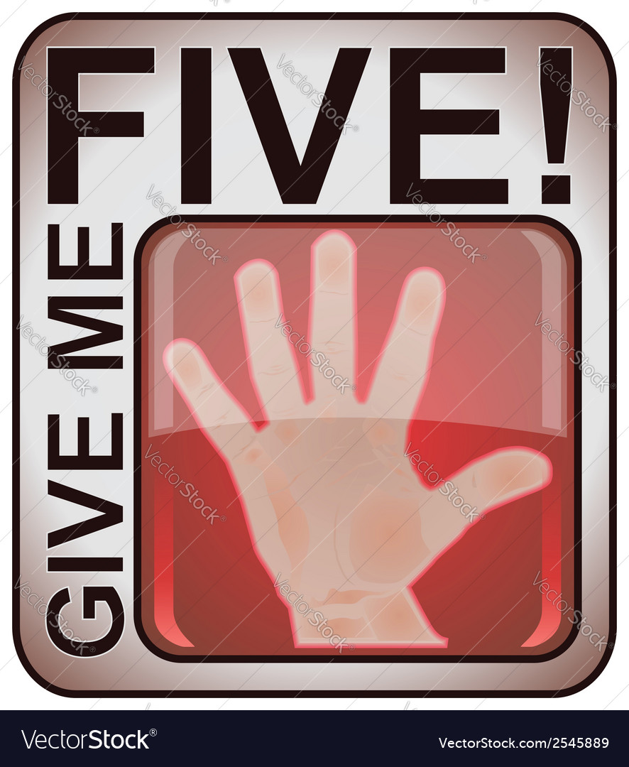 Give me five Royalty Free Vector Image - VectorStock