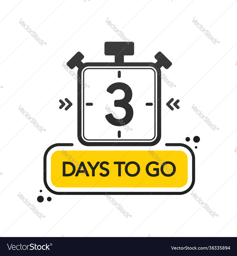 Three days to go flat style on white background Vector Image