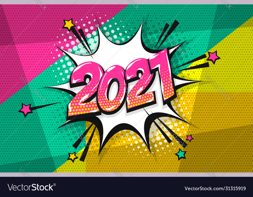 2021 year pop art comic book text speech bubble Vector Image