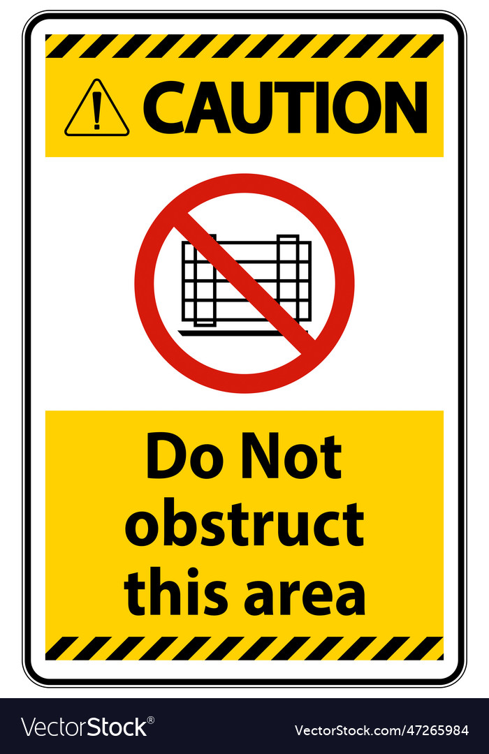 Caution do not obstruct this area signs Royalty Free Vector