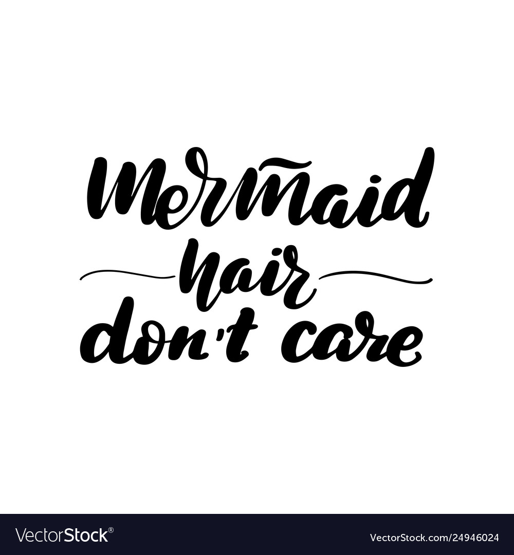 Mermaid Hair Dont Care Royalty Free Vector Image