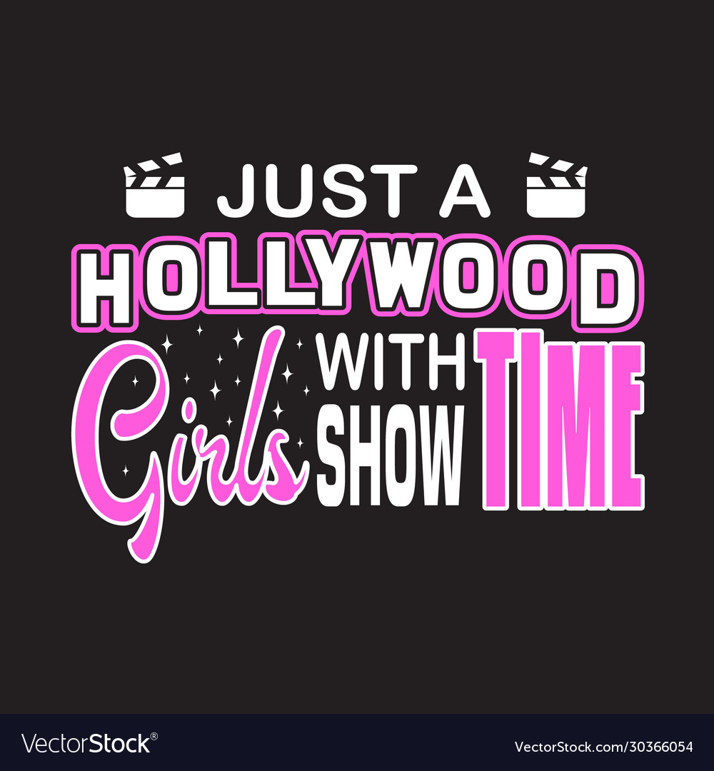 Hollywood quotes and slogan good for print just Vector Image