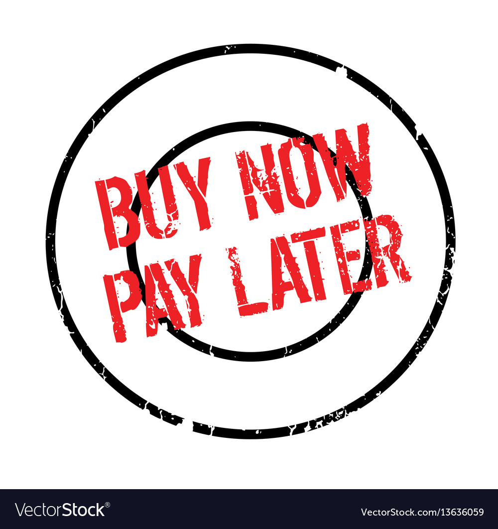 Buy now pay later rubber stamp