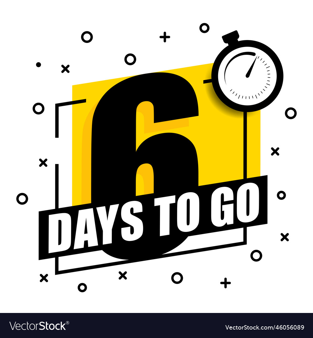 6 days to go label signature button on a white Vector Image 6 days to go label signature button on a white