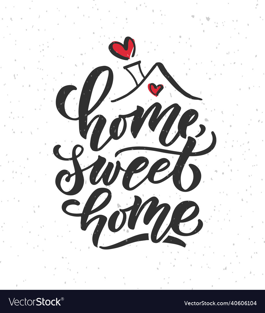 Hand drawn typography poster quote home sweet vector image Hand drawn typography poster quote home sweet