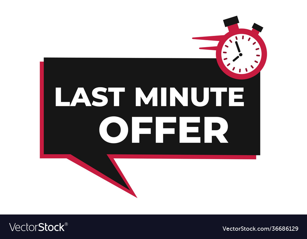 Last minute promotion or retail offer