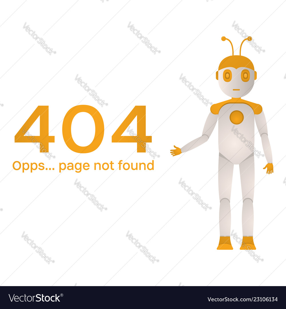 Page not found error 404 the robot shows vector image Page not found error 404 the robot shows