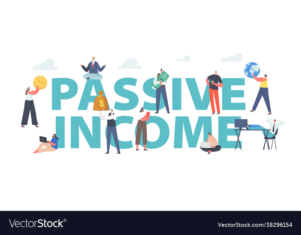 Passive income concept tiny characters with money