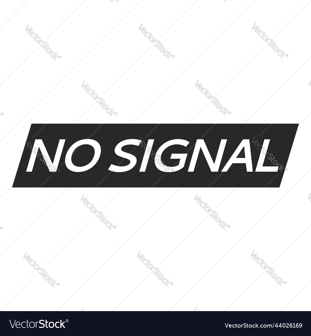 No signal sign information message text mock-up