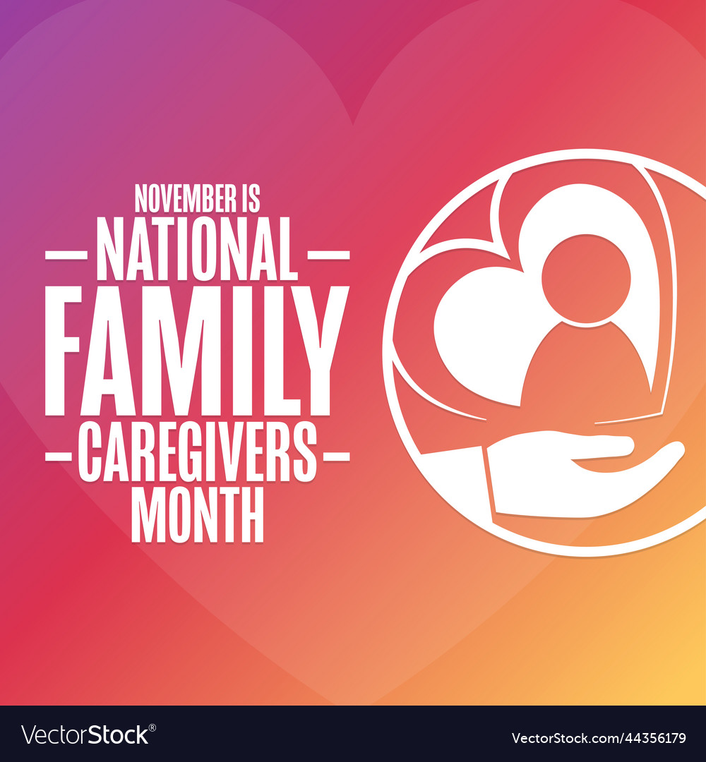 November is national family caregivers month Vector Image