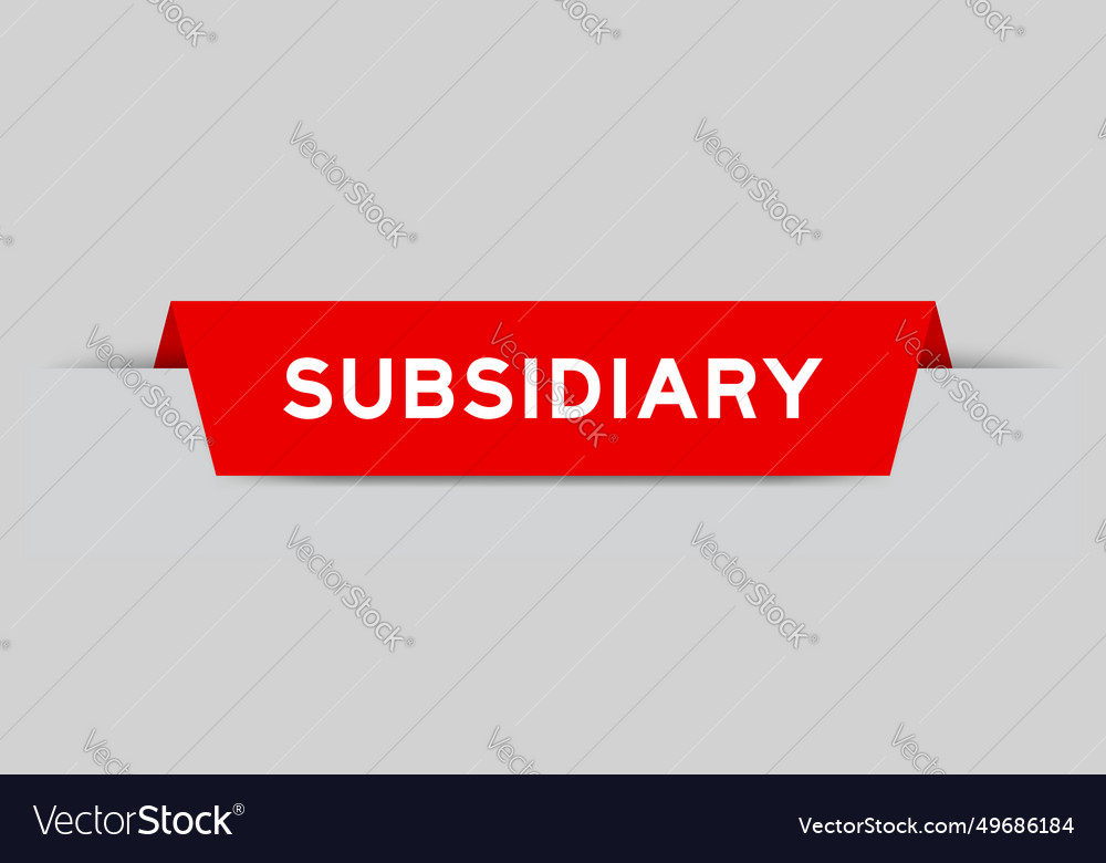 Red color inserted label with word subsidiary