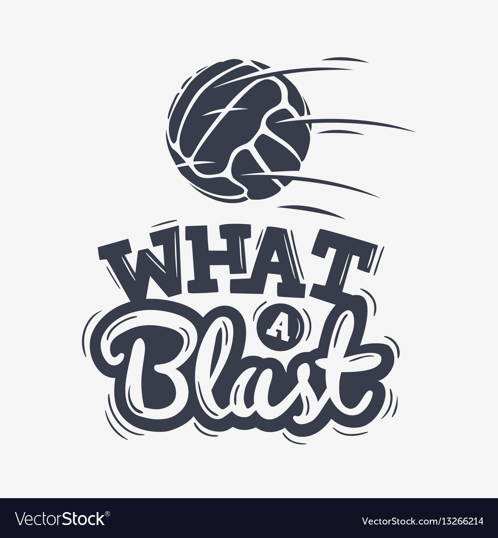 What a blast tee print lettering design with old