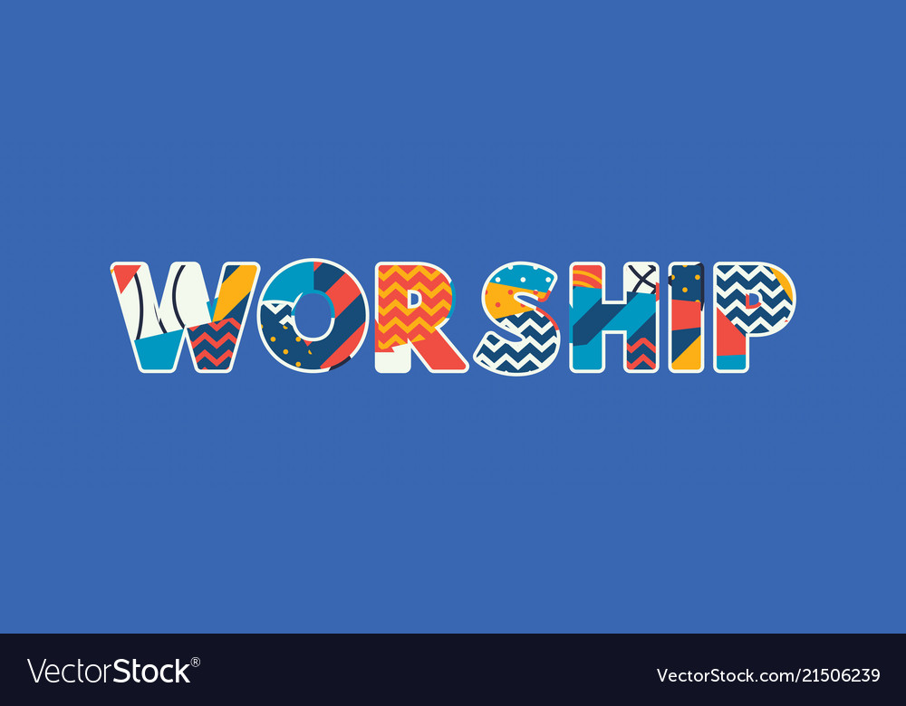 Worship concept word art Royalty Free Vector Image