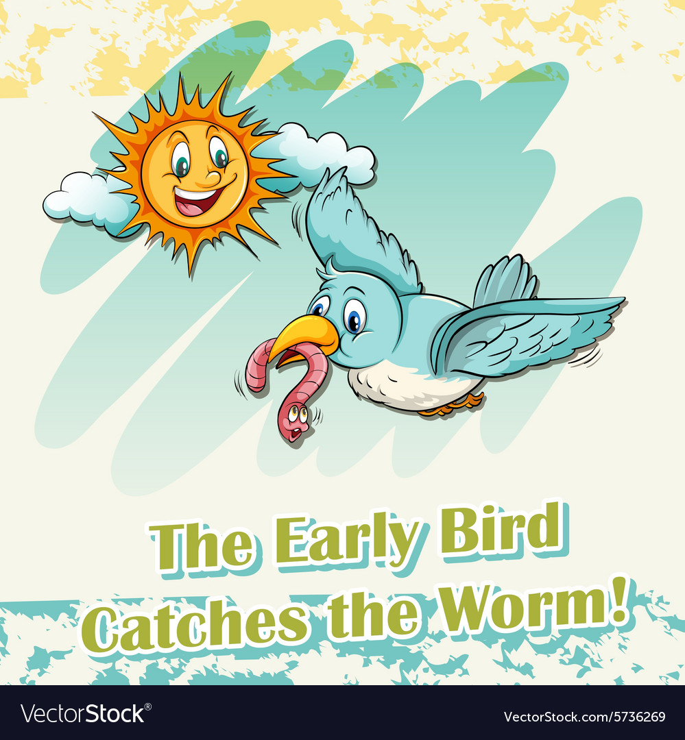 Meaning Of The Early Bird Catches The Worm In Malayalam