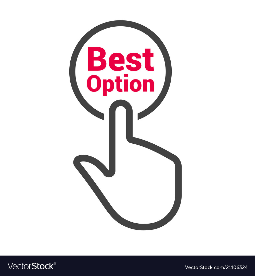 Hand presses the button with text best option vector image Hand presses the button with text best option
