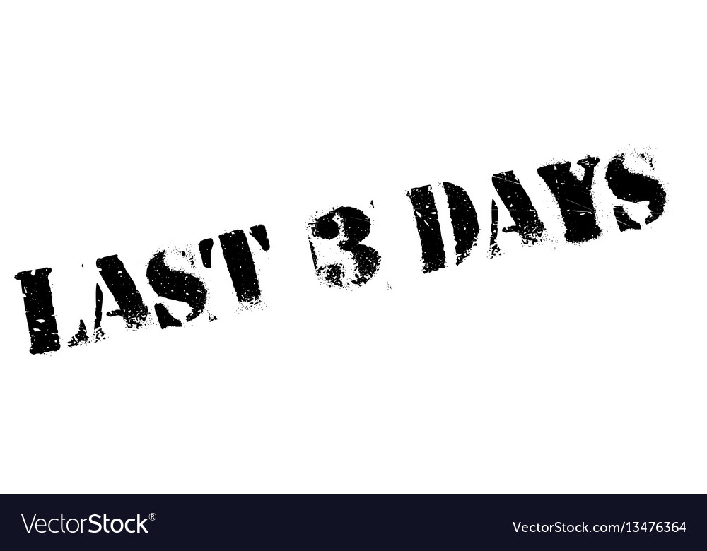 Last 3 days rubber stamp