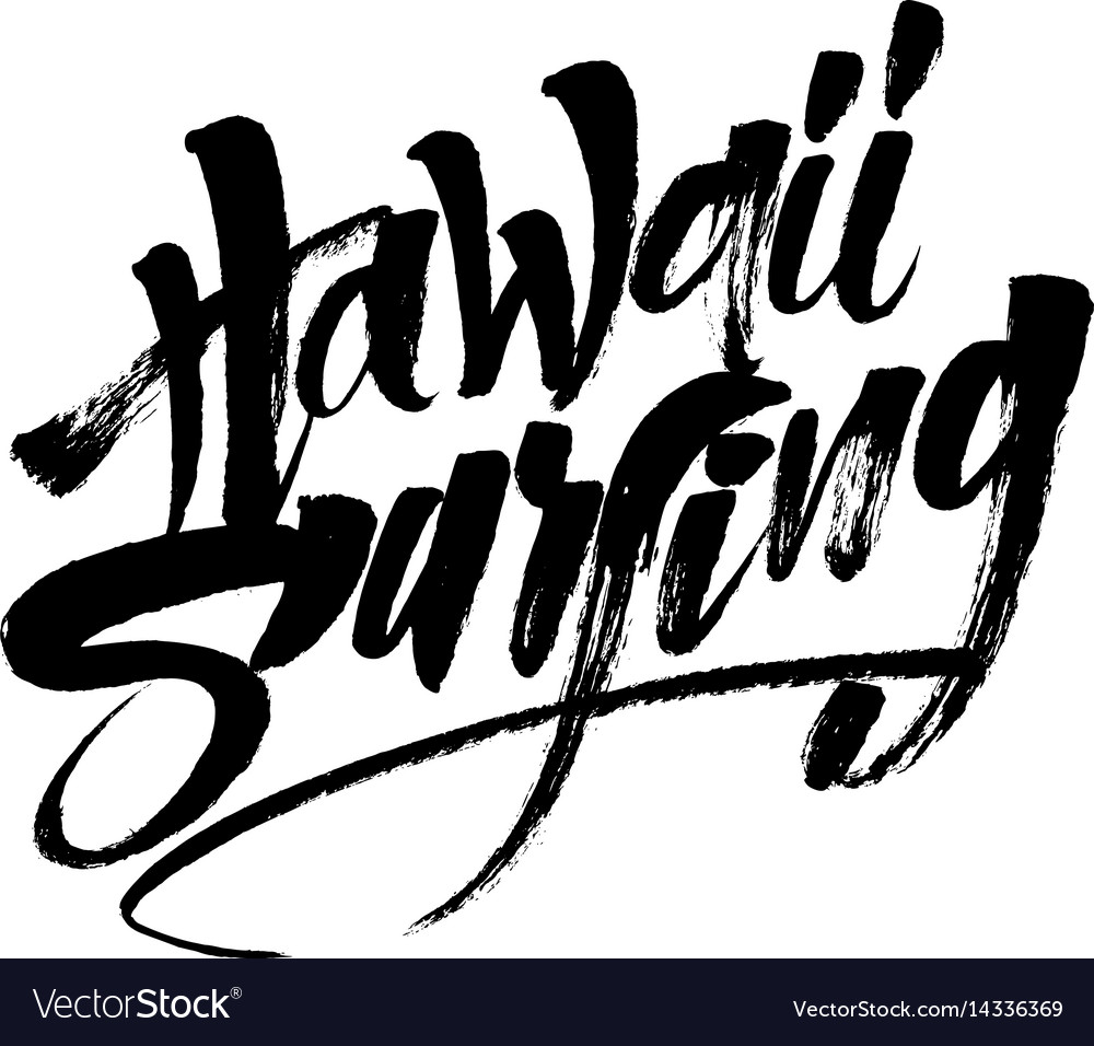 Hawaii surfing modern calligraphy hand lettering Vector Image