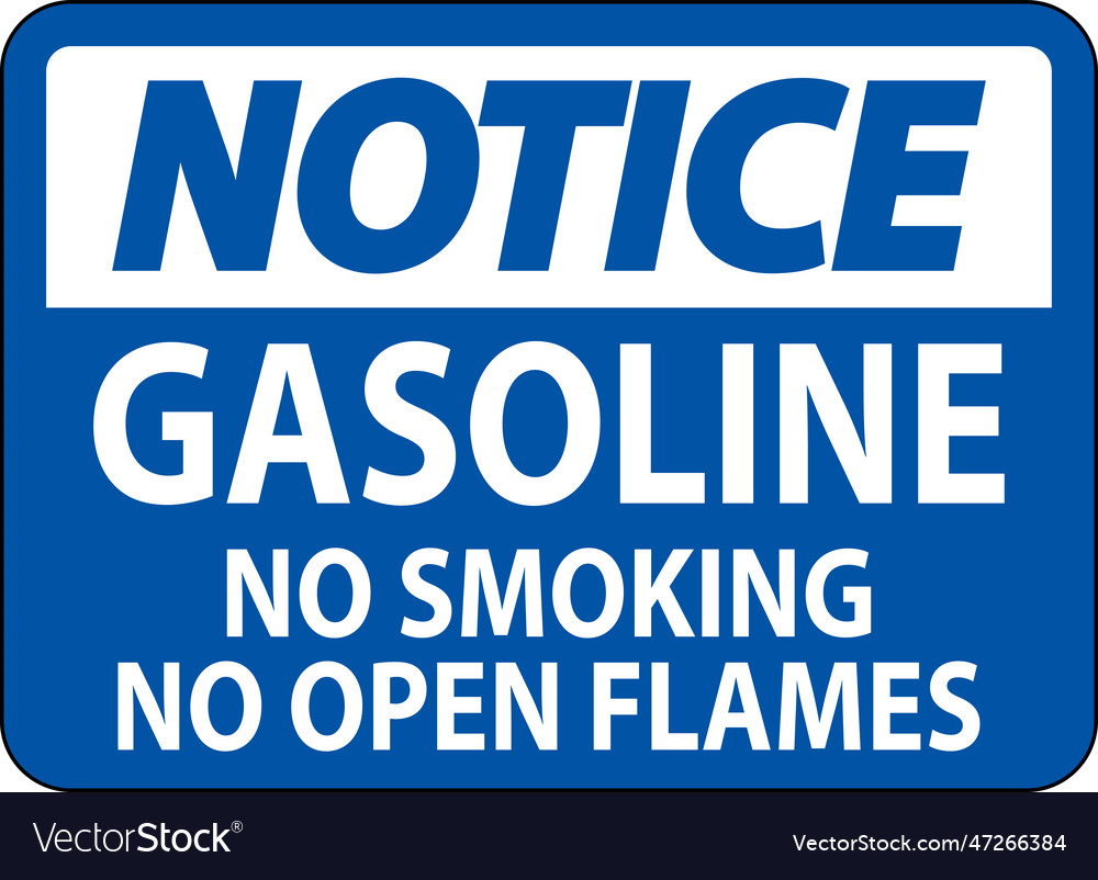 Notice sign gasoline no smoking open flames