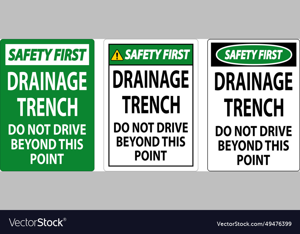 Safety first sign drainage trench - do not drive