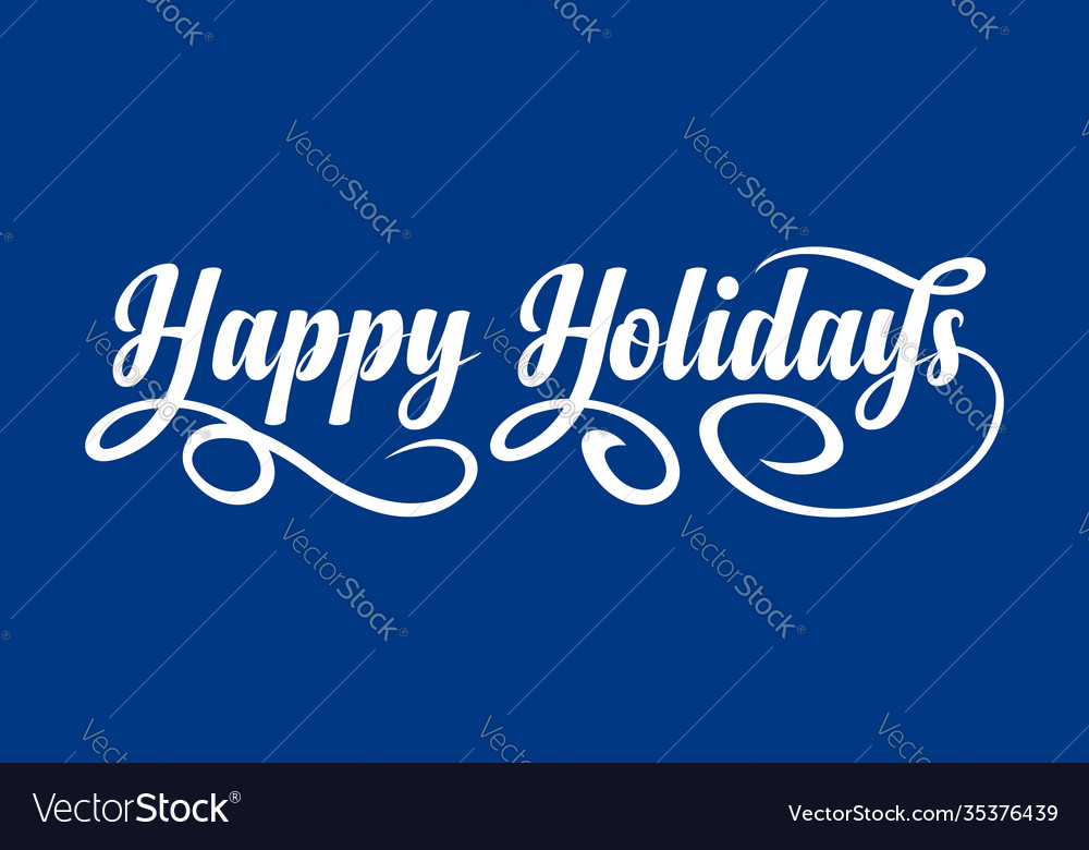 Happy Holidays Text Royalty Free Vector Image Vectorstock