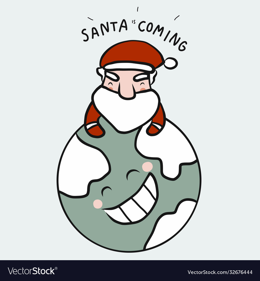 Santa is coming hugging smile earth cartoon vector image Santa is coming hugging smile earth cartoon