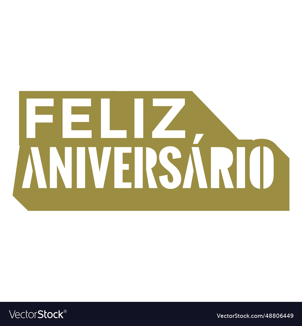 Feliz aniversario portuguese lettering Royalty Free Vector