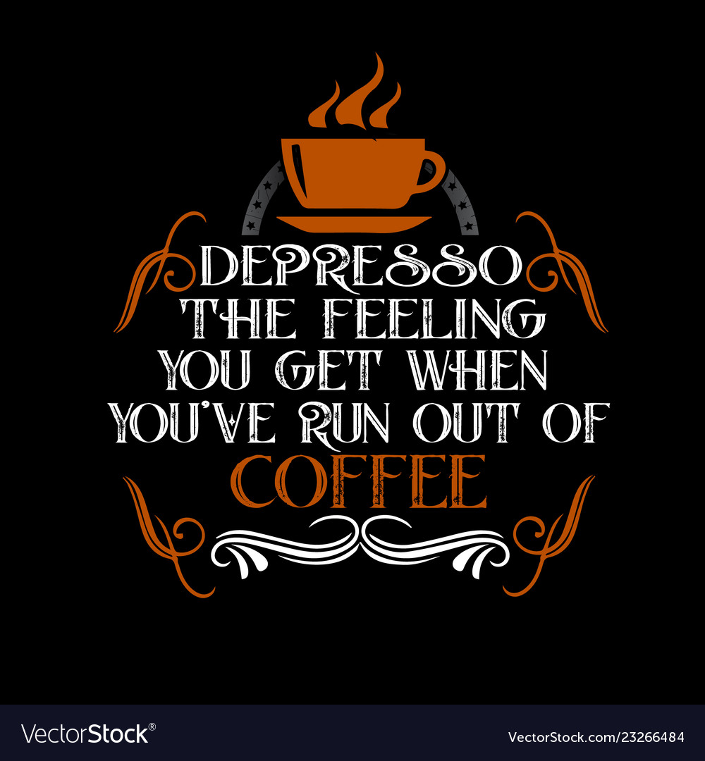 Coffee quote and saying best graphic for your